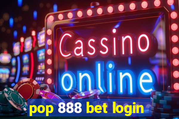 pop 888 bet login